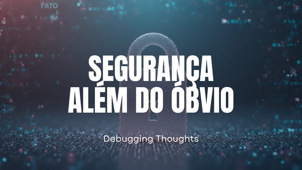 Security Beyond the Obvious